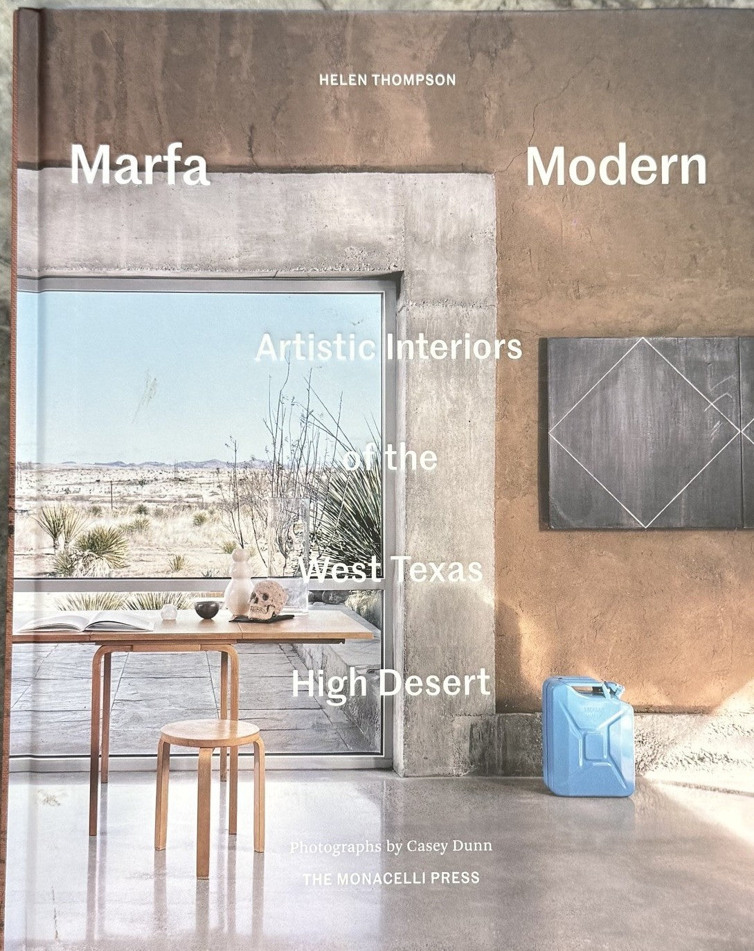 Marfa Modern Artistic Interiors of West Texas Book
